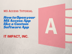 How to Open Your MS Access Application Like a Custom Application