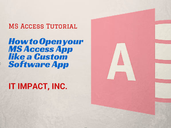 How to Open Your MS Access Application Like a Custom Application