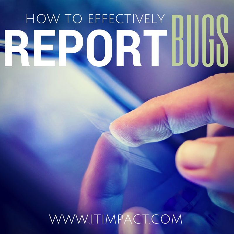 How to Effectively Report Bugs