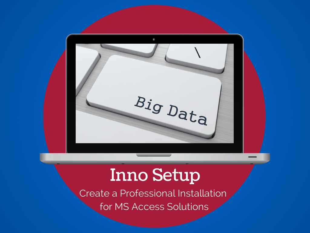 Inno Setup – Create a Professional Installation for MS Access Solutions