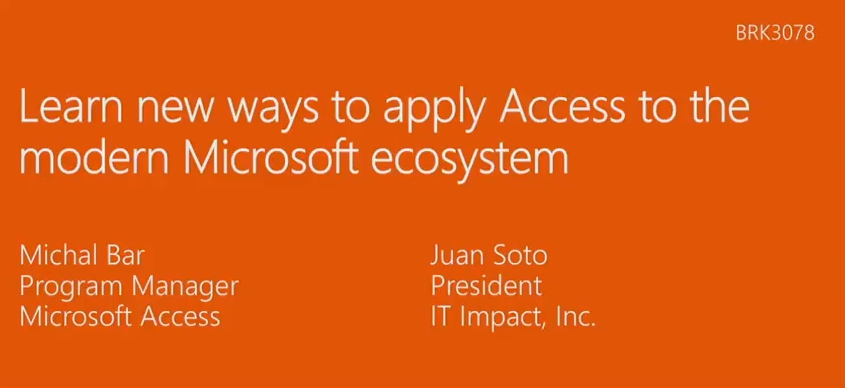 Learn new ways to apply Access to the modern Microsoft ecosystem