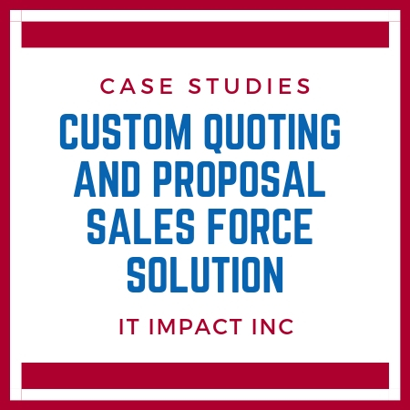 Custom Quoting and Proposal Sales Force Solution