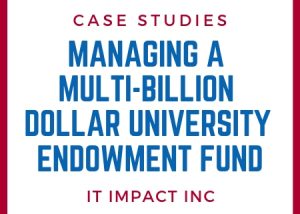 Managing a Multi-Billion Dollar University Endowment Fund