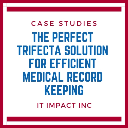 The Perfect Trifecta Solution for Efficient Medical Record Keeping